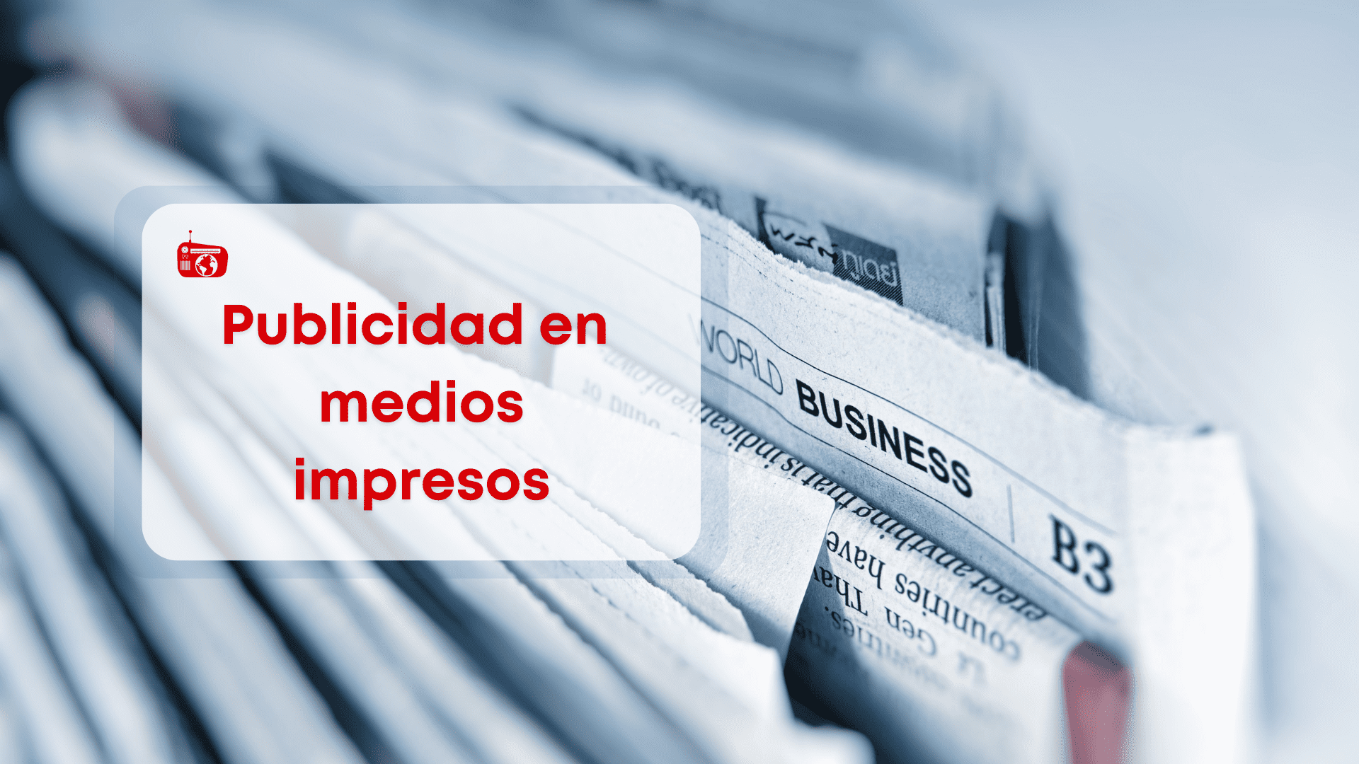 Lee más sobre el artículo Guía básica: Publicidad en medios impresos