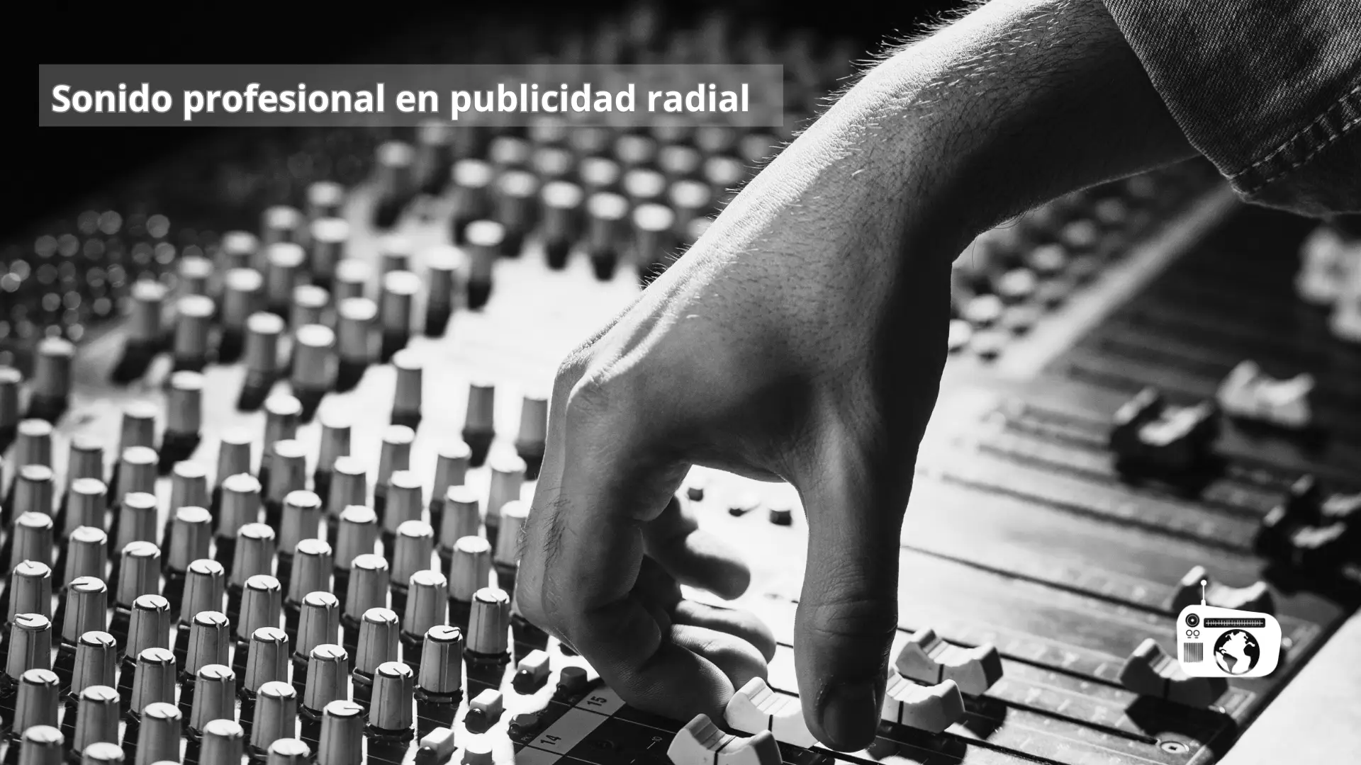 Lee más sobre el artículo Sonido profesional en publicidad radial